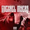 About Michael Myers Song