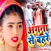 About Angna Se Bahre Song