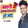 Jawani Chocolate Ho Jaai