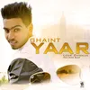 About Ghaint Yaar Song