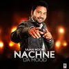 About Nachne Da Mood Song