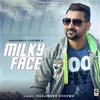 Milky Face