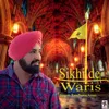About Sikhi De Waris Song