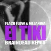 About El Tiki (feat. Big Mancilla) BrainDead Remix Song