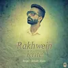 About Rakhwein Kote Song