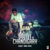 About Bullet VS Chandigarh Song