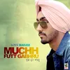 About Muchh Futt Gabhru Song