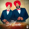 About Dil De Sache Song