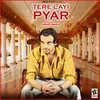 About Tere Layi Pyar Song