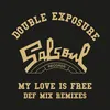 My Love Is Free David Morales Classic Def Mix