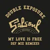 My Love Is Free David Morales Classic Def Dub