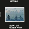 About Now or Never Now Radio Edit Song