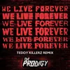 About We Live Forever Teddy Killerz Remix Song