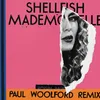 About Shellfish Mademoiselle (Paul Woolford Remix) Song