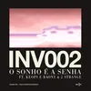 INV002: O SONHO É A SENHA (feat. Keops & Raony & 2STRANGE)