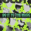 Do It to the Music ABSOLUTE. Rave Mix