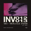 About INV013: DEIXA ELE ANDAR (feat. Nill) Song