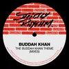 The Buddah Khan Theme Original Vibe Mix