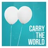 Carry the World