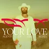 About Your Love (Agents of Time Remix) Song