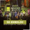 SE ENROLOU (Ao Vivo)