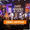 ERRO ANTIGO (Ao Vivo)