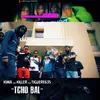 About Tcho Bal (feat. Tiguere 635 & Killer) Song