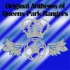 QPR the Greatest (with Queens Park Rangers F.C. and Supporters)