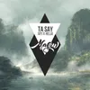 Ta Say (feat. APJ, Helia)