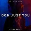 Ooh Just You (BeeBB Remix)