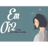 About Em Ơi 2 Song