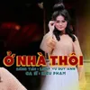 About Ở Nhà Thôi Song