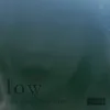Low (feat. Kate Kim)