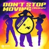 About Don't Stop Moving Song