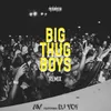 About Big Thug Boys (Dj Yo! Remix) Song