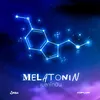 About Melatonin Song