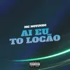 About Ai Eu To Loucão Song