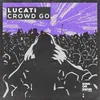 About Crowd Go Song
