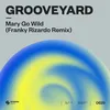 Mary Go Wild! Franky Rizardo Remix