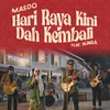 About Hari Raya Kini Dah Kembali (feat. Bunga) Song