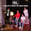 About I Just Got To Know (The Magic Bomb) Song
