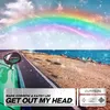 About Get Out My Head Song