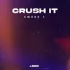 About Crush It (Original Mix) Song
