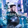 Whispering (feat. EKE)