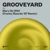 Mary Go Wild! (Franky Rizardo ‘97 Remix)