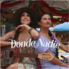 About Donde Nadie Song