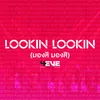About Lookin Lookin (มองสิ มองสิ) Song