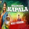 Balamaina Kapala (Male Version)