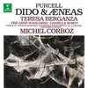 Dido and Aeneas, Z. 626, Act 1: "Grief Increases by Concealing" - "When Monarchs Unite, How Happy Their State" - "Whence Could so Much Virtue Spring" (Dido, Belinda, Chorus)