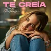 About Te Creía Song